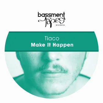 Make It Happen by Tiaco