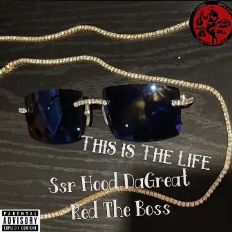 This is the life by SSR Hood DaGreat