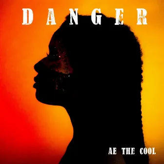 Danger by AE the Cool