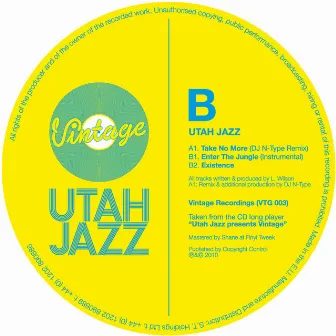 Take No More (N-Type Remix) / Enter The Jungle (Instrumental) / Burnt Out by Utah Jazz