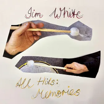 All Hits: Memories by Jim White