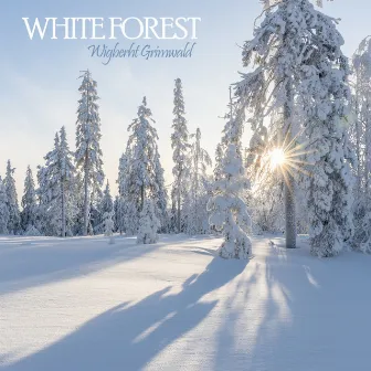 White Forest by Wigberht Grimwald