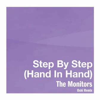 Step By Step (Hand In Hand) [Oshi Remix] by The Monitors