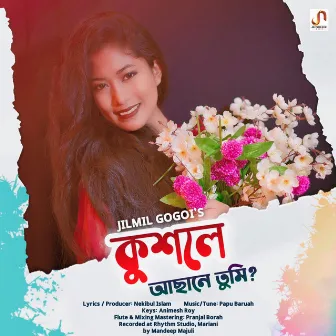 Kuxole Asane Tumi by Jilmil Gogoi