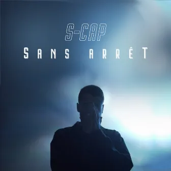 Sans arrêt by S-Cap