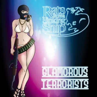 Glamorous Terrorists by Rats From A Sinking Ship