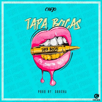 Tapa Bocas by Chejo The Rude Boy