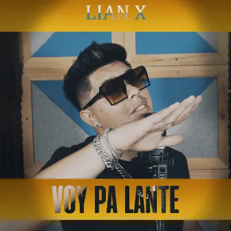 Voy Pa Lante by Lian X