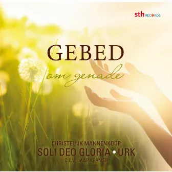 Gebed om genade by Christelijk Mannenkoor Soli Deo Gloria Urk