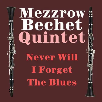 Never Will I Forget The Blues by Mezzrow Bechet Quintet