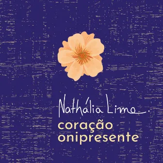 Coração Onipresente by Nathália Lima