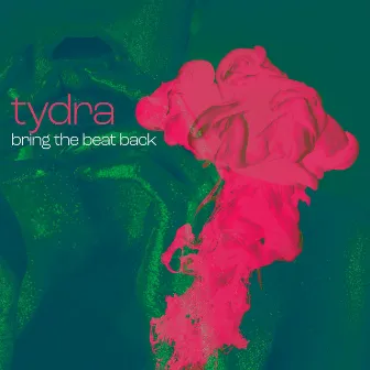 Bring The Beat Back by Tydra