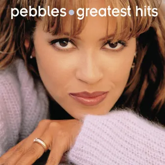 Greatest Hits: Pebbles by Pebbles