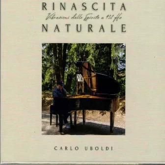 Rinascita Naturale (Vibrazioni dello spirito a 432 Hz.) by Carlo Uboldi