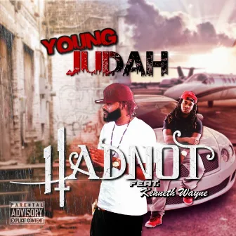 Had-Nots by Young Judah