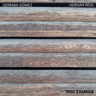 Dos Zambas by Germán Gómez