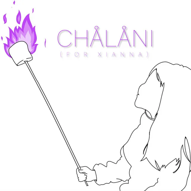 Chålåni (For Xianna)