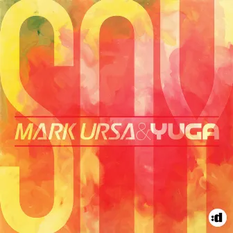 Say by Mark Ursa