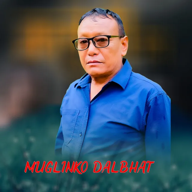 MUGLINKO DALBHAT