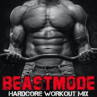 Beastmode (Hardcore Workout Mix) by Mista Doesha