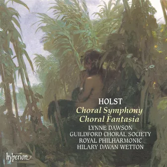 Holst: Choral Symphony & Choral Fantasia by Guildford Choral Society