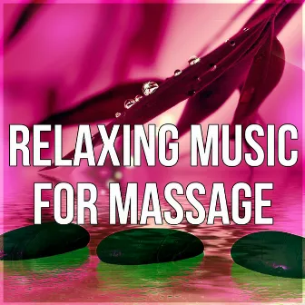 Relaxing Music for Massage - Nature Sounds, Yoga, Ocean Waves, Anti Stress, Peaceful Music, Massage Music, Relaxation Meditation, Healing Touch, New Age by Sensual Massage Sanctuary