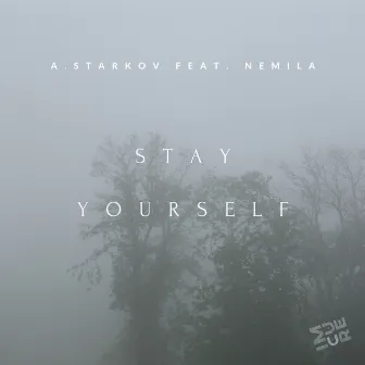 Stay Yourself by Nemila