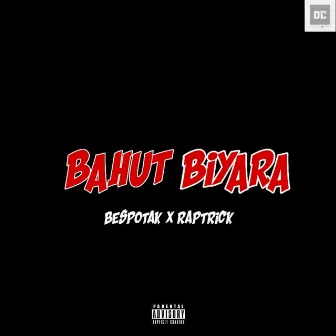 Bahut Biyara by Bespotak