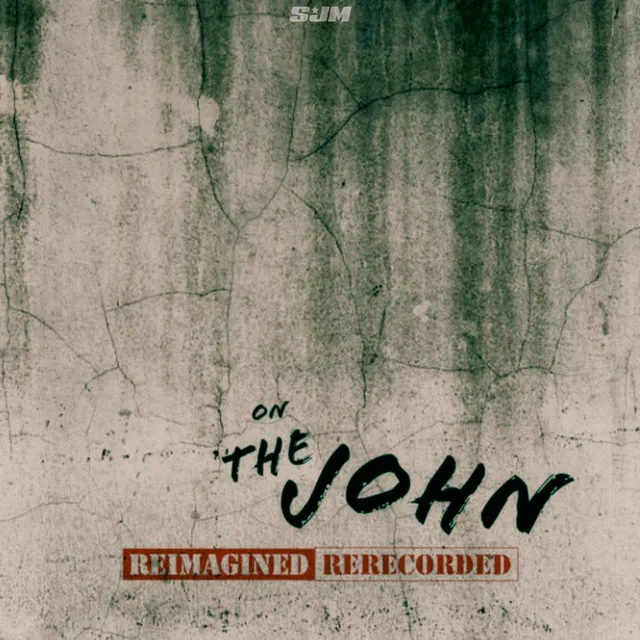 On the John - Reimagined & Rerecorded Version