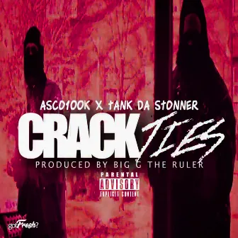 Crackties by Tank Da Stonner