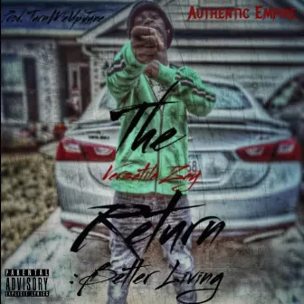 The Return: Better Living by Versatile Zay