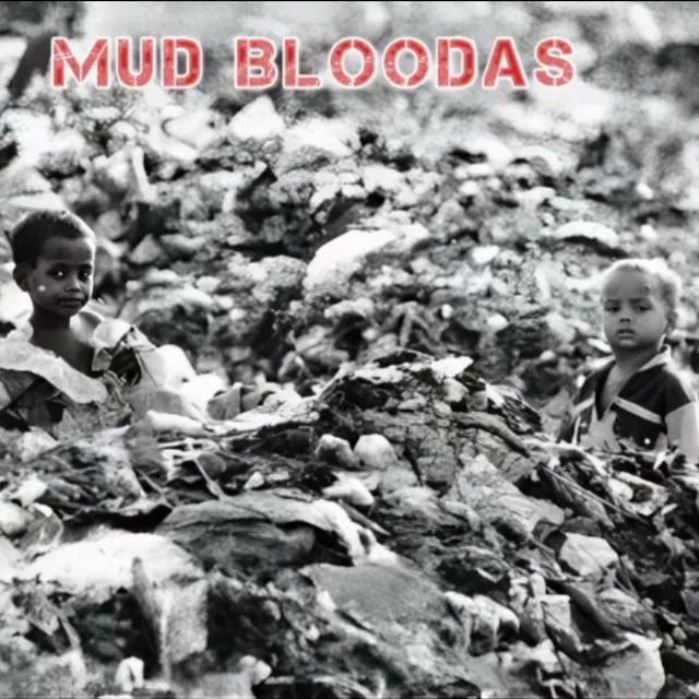 Mud Bloodas