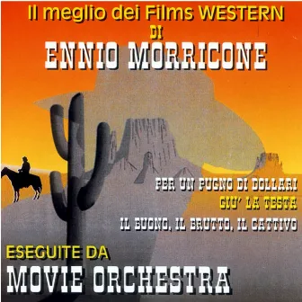 C'era una volta il West musiche di Ennio Morricone by Movie Orchestra