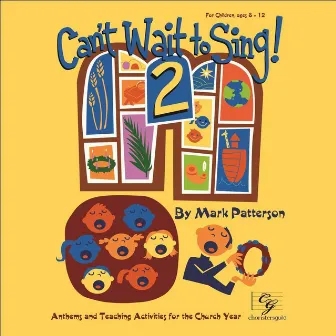 Can't Wait to Sing! 2 by Mark Patterson