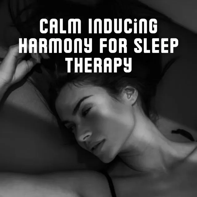 Calm Inducing Harmony for Sleep Therapy