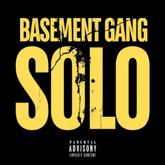 SOLO by Basement Gang