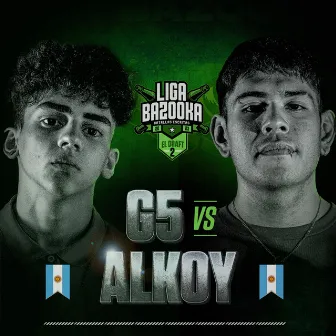 G5 VS ALKOY by G5