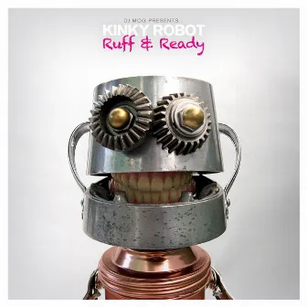 Ruff & Ready by Kinky Robot