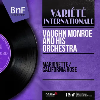 Marionette / California Rose (Mono Version) by Vaughn Monroe and His Orchestra