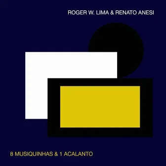 8 Musiquinhas & 1 Acalanto by Roger W. Lima