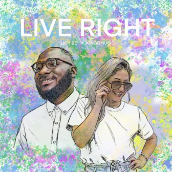 Live Right by Licy-Be