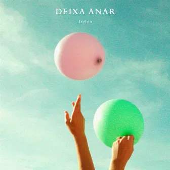 Deixa Anar by Itzipa