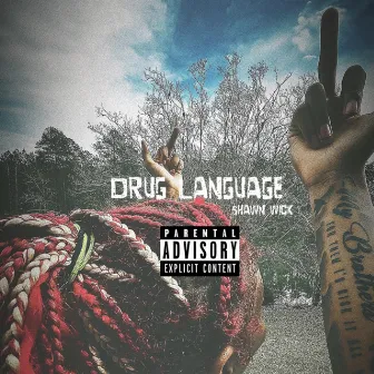 Drug Language by Shawn Wick