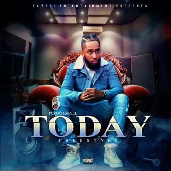 Today Freestyle by Flyboi Mall