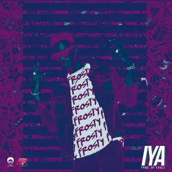 Iya by Ay Frosty