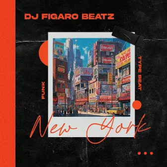 New York - Funk Type Beat by DJ Figaro Beatz