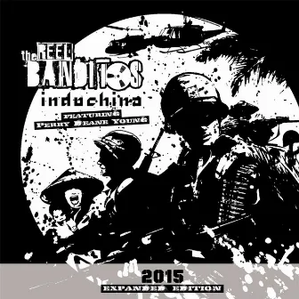 Indochina (2015 Expanded Edition) by The Reel Banditos