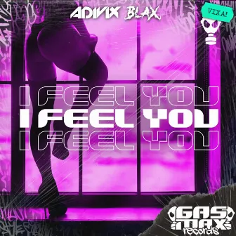 I Feel You by Blax