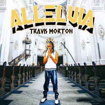 Hallelujah by Travis Morton