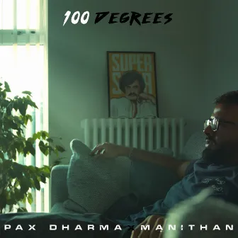 100 Degrees by PAX DHARMA